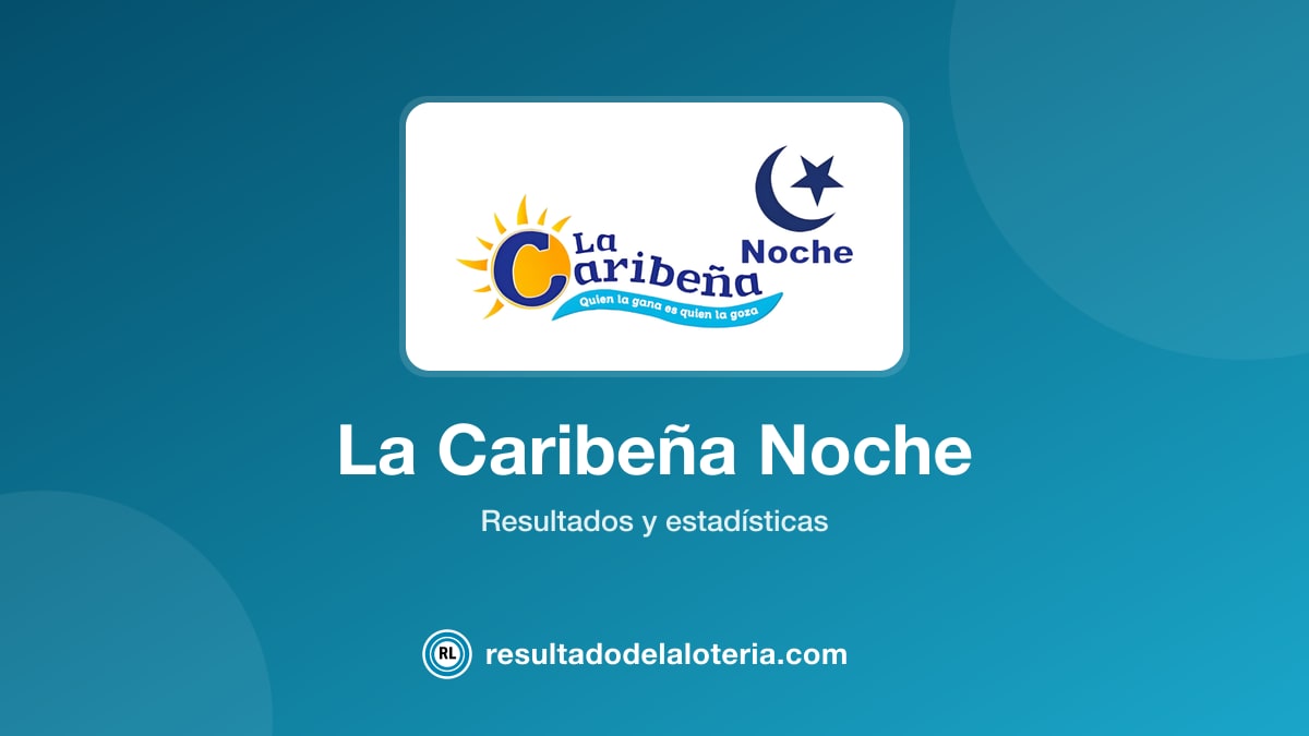 Resultado de La Caribeña Noche del 6 de julio de 2026